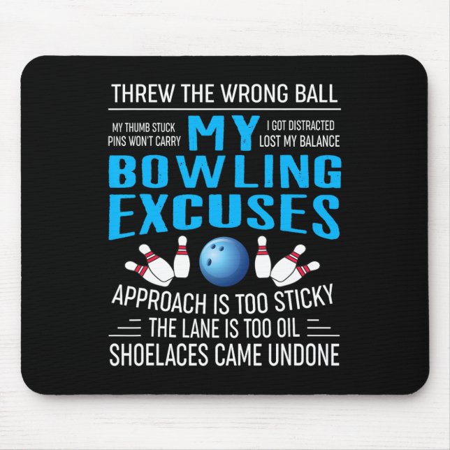 My Bowling Excuses Bowling T Shirts Funny Bowler G Mouse Mat (Front)