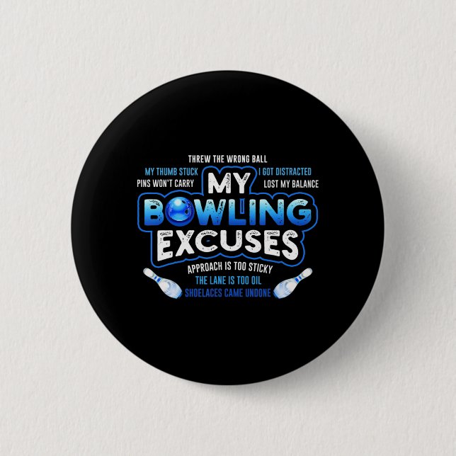 My Bowling Excuses  Fun Bowling Gift 6 Cm Round Badge (Front)
