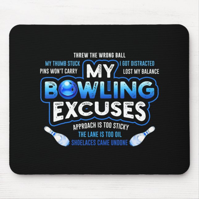 My Bowling Excuses  Fun Bowling Gift Mouse Mat (Front)
