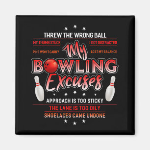 My Bowling Excuses  Fun Bowling  Magnet