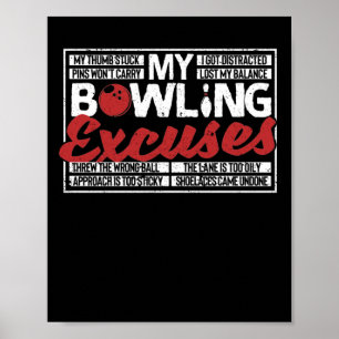 My Bowling Excuses Funny Bowler Ball Pins Poster