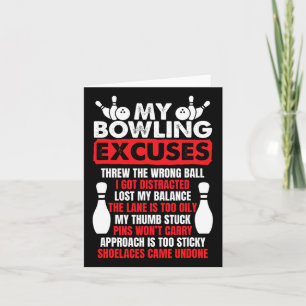 My Bowling Excuses Funny Bowlers Card