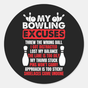 My Bowling Excuses Funny Bowlers  Classic Round Sticker
