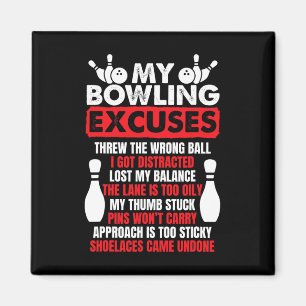 My Bowling Excuses Funny Bowlers  Magnet