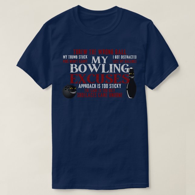 My Bowling Excuses Funny Bowling Excuses Shirt 2 (Design Front)
