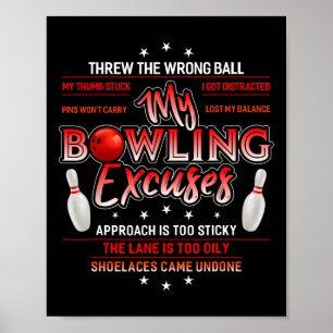 My Bowling Excuses Funny Bowling  Poster