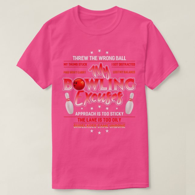 My Bowling Excuses Threw The Wrong Ball Funny Bowl T-Shirt (Design Front)