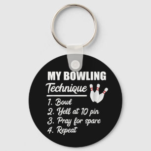 my bowling technique bowl yell at 10 pin pray key ring