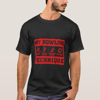 My Bowling Technique Funny Bowl Tenpins Spare Repe T-Shirt