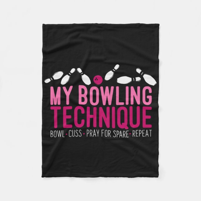 My Bowling Technique - Funny Bowler  Fleece Blanket (Front)
