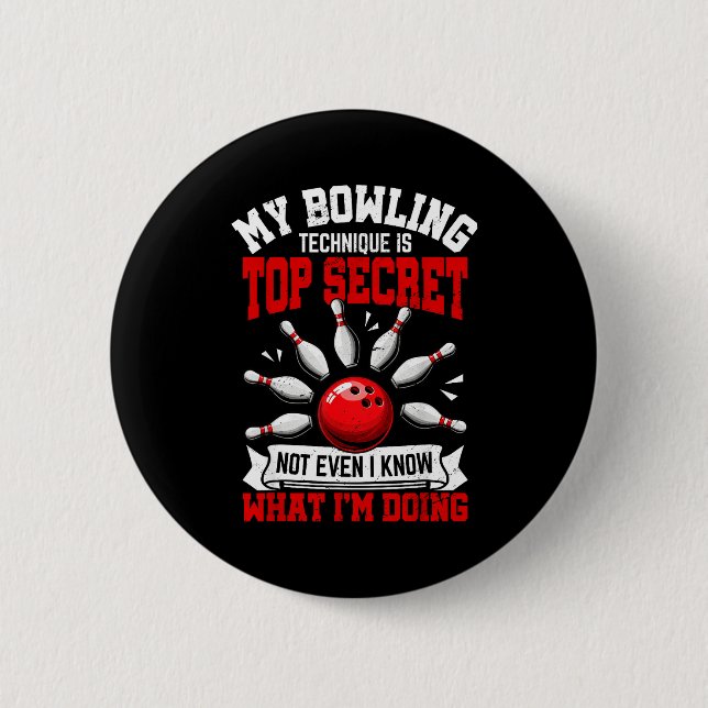 My Bowling Technique Funny Bowling Bowler Men Wome 6 Cm Round Badge (Front)