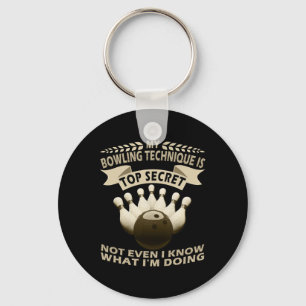 My Bowling Technique Is Top Secret Bowler Clothing Key Ring