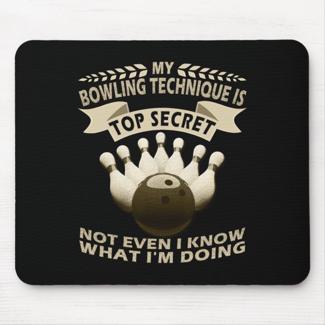 My Bowling Technique Is Top Secret Bowler Clothing Mouse Mat (Front)