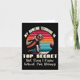My Bowling Technique Is Top Secret Funny Bowling B Card