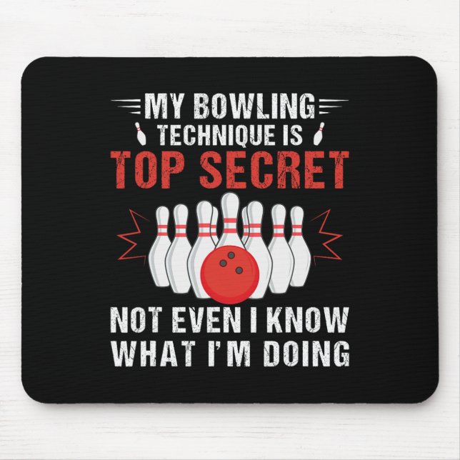 My Bowling Technique Is Top Secret Funny Bowling B Mouse Mat (Front)