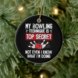 My Bowling Technique Is Top Secret Funny Bowling Ceramic Tree Decoration