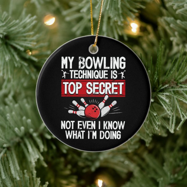 My Bowling Technique Is Top Secret Funny Bowling Ceramic Tree Decoration (Tree)