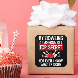 My Bowling Technique Is Top Secret Funny Bowling Square Sticker