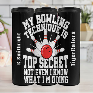 My Bowling Technique Top Secret Graphic Thermal Tumbler