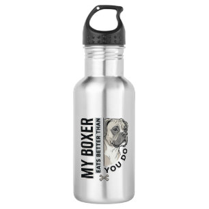 My Boxer Eats Better Than You Do Dog Lover Shirt_1 532 Ml Water Bottle