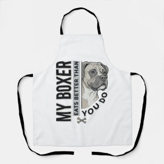 My Boxer Eats Better Than You Do Dog Lover Shirt_1 Apron
