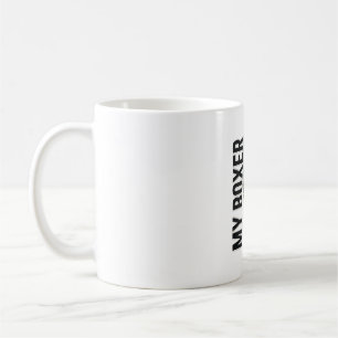 My Boxer Eats Better Than You Do Dog Lover Shirt_1 Coffee Mug