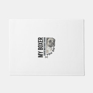 My Boxer Eats Better Than You Do Dog Lover Shirt_1 Doormat