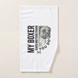 My Boxer Eats Better Than You Do Dog Lover Shirt_1 Hand Towel