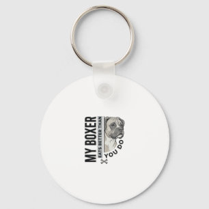 My Boxer Eats Better Than You Do Dog Lover Shirt_1 Key Ring