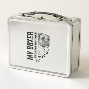 My Boxer Eats Better Than You Do Dog Lover Shirt_1 Metal Lunch Box