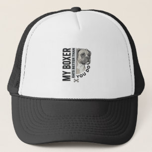 My Boxer Eats Better Than You Do Dog Lover Shirt_1 Trucker Hat