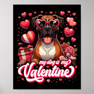 My Boxer Is My Valentine Tee Dog Lover Outfit Pet Poster