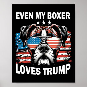 My Boxer Loves Trump  Poster