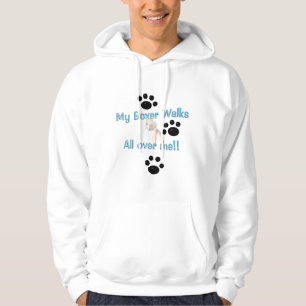 My boxer walks all over me swearshirt hoodie