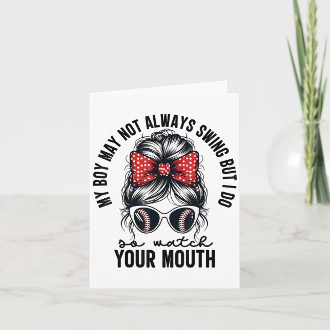 My Boy May Not Always Swing But I Do So Watch Your Card (Front)
