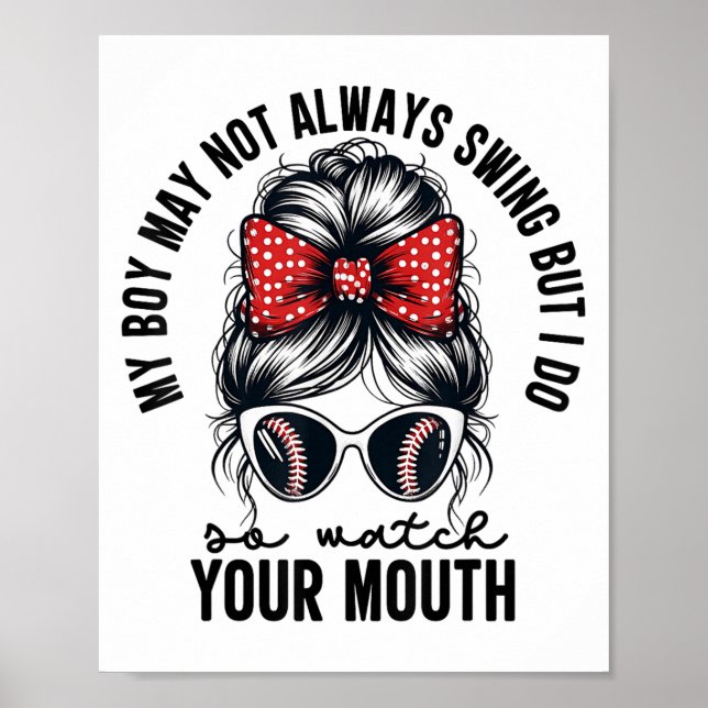 My Boy May Not Always Swing But I Do So Watch Your Poster (Front)