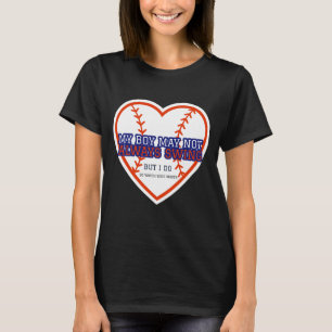 My boy may not always swing but I do  T-Shirt