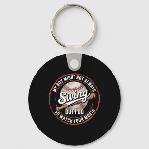 My Boy Might Not Always Swing But I Do Bysebyll Mo Key Ring