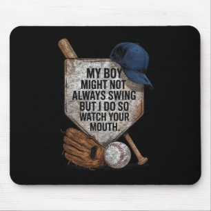 My Boy Might Not Always Swing But I Do Bysebyll Mo Mouse Mat