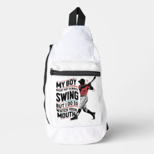 My Boy Might Not Always Swing But I Do So Sling Bag