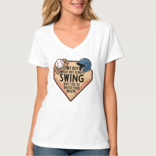 My Boy Might Not Always Swing But I Do So T-Shirt