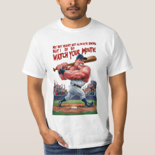 My Boy Might Not Always Swing But I Do So T-Shirt