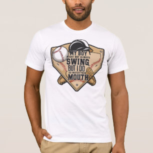 My Boy Might Not Always Swing But I Do So T-Shirt