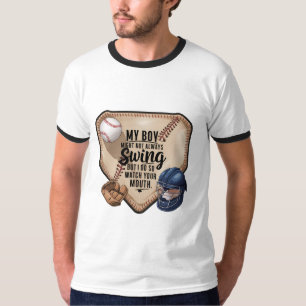 My Boy Might Not Always Swing But I Do So T-Shirt