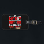 My Boy Might Not Always Swing But I Do So Watch  Luggage Tag<br><div class="desc">My Boy Might Not Always Swing But I Do So Watch Your Mouth</div>