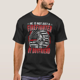 My Boyfriend Is A Firefighter Thin Red Line Fire G T-Shirt