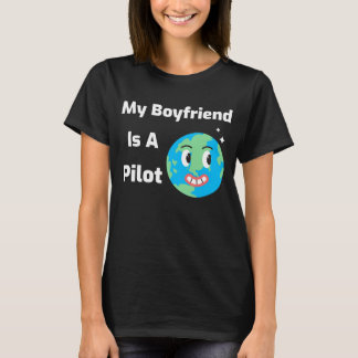 My boyfriend is a pilot T-Shirt
