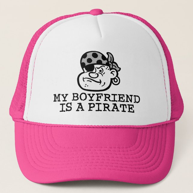My Boyfriend is a Pirate Trucker Hat (Front)