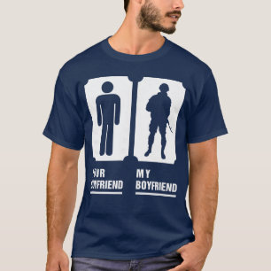 My Boyfriend is in Military Soldier Veteran Proud T-Shirt