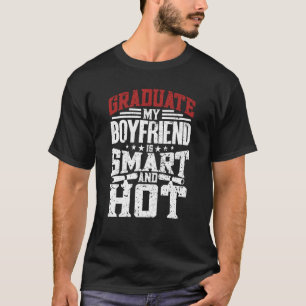 My Boyfriend Is Smart And Hot Graduate Graduation T-Shirt